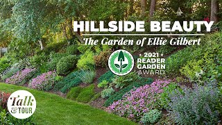 Hillside Beauty  The Garden of Ellie Gilbert: 2021 Reader Garden Award Winner  Talk & Tour