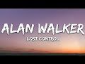 Alan walker  lost control ft sorana  lyrics