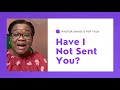 Have I Not Sent You - Pastor Shade's Pep Talk