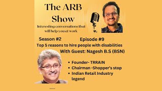 S2E9: #top5  #reasons  to hire #people with #disabilities  with Guest Nagesh B.S ( BSN)