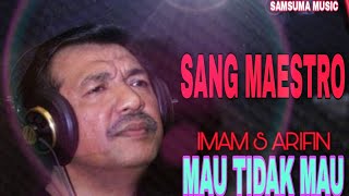 🔴MAU TIDAK MAU|Imam S Arifin|Official Video Subtitle#DangdutOriginal