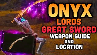 Onyx Lords Greatsword Weapon Location And Guide - Elden Ring Tips And Guides