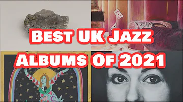 Best UK Jazz Albums Of 2021