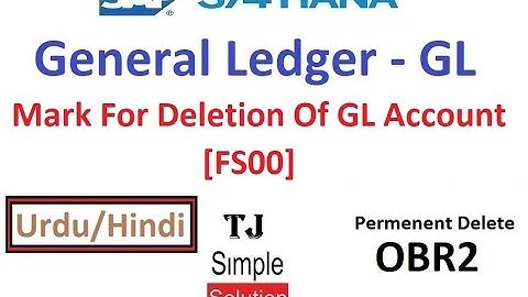 SAP-FI-GL-06 -  Mark For Deletion of GL Account in SAP S/4HANA [FS00] - Urdu/Hindi