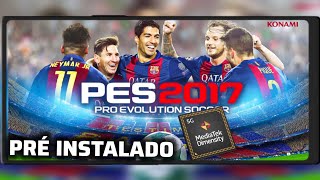 PES 2017 PRÉ INSTALADO NO MEDIATEK | CELULAR FRACO? | GAMEHUB | SNAPDRAGON
