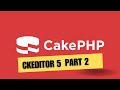 ckeditor in cakephp | cakephp ckeditor 5 build
