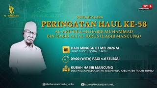 (LIVE) PERINGATAN HAUL KE-58 HABIB MUHAMMAD BIN HABIB ALI AL-IDRUS (HABIB MANCUNG)