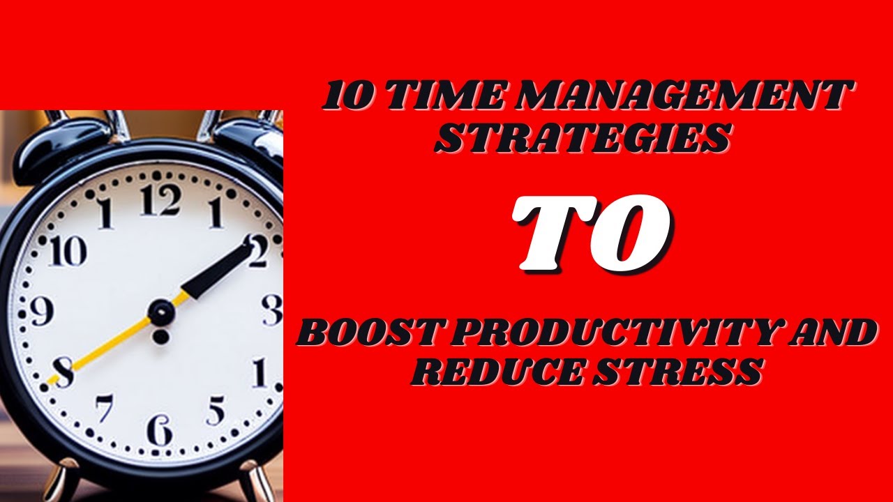 Top 10 Time Management Strategies to Boost Productivity and Reduce Stress | Magical Mindset