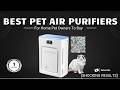 Best Pet Air Purifiers for Home Pet Owners To Buy Review [SHOCKING RESULTS]