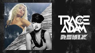 Handstand (Trace Adam Justify My Love Remix) [Mashup] – Miley Cyrus & Madonna