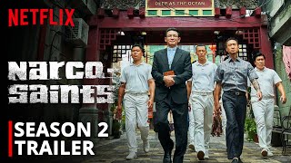 Narco-Saints Season 2 Trailer Release Date Update and Preview