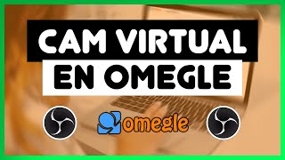 ✅ How to USE the OBS VIRTUAL CAMERA for OMEGLE [2023]