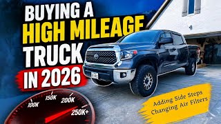 Did I Make A Mistake Buying a High Mileage Truck In 2026? Toyota Tundra With 250,000+ miles!