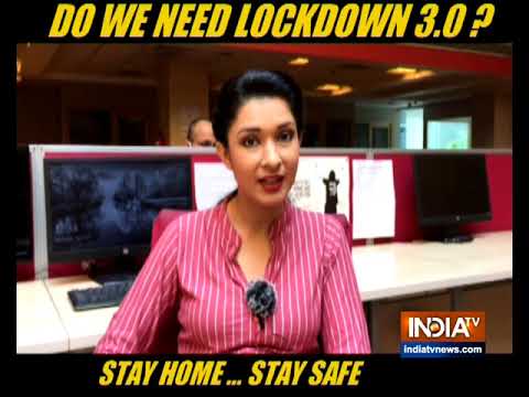 Coronavirus Crisis: Do we need Lockdown 3.0? Watch Meenakshi Joshi`s report