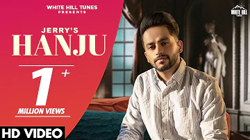 Hanju (Official Video) Jerry | Mandeep Dhami | New Punjabi Songs 2021 | Sad Song Punjabi 2021