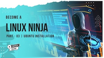 Become a LINUX NINJA  💻🥷| $ 03 - Ubuntu Installation