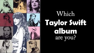 Quiz - Which Taylor Swift Album Are You?