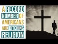 A Record Number of Americans Are Ditching Religion