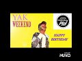 Happy birthday  by Yak Weekend - South Sudan  music 2024 ( PJLTV )