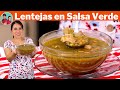 Lentejas en Salsa Verde con Carne de Puerco | Una Delicia que No falta en el Menu de la Semana |