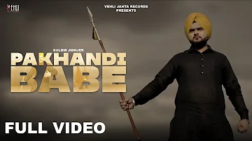 Pakhandi Babe (Full Video) | Kulbir Jhinjer | Latest Punjabi Songs 2014 | Vehli Janta Records