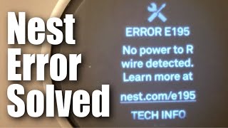How I fixed the Nest Thermostat E Error E195: No power to R wire detected problem