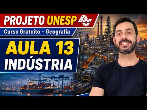 O que cai mesmo em Indústria no vestibular UNESP | Resolução comentada