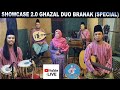 SHOWCASE 2.0 PERSEMBAHAN GHAZAL DUO BRANAK ~ EDISI SPECIAL/KHAS (Full Video & Senikata).