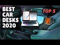 Best Car desks and desks for cars (Top 5 -2020) | Get More work Done!