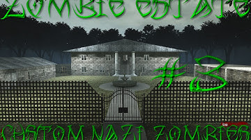 Zombie Estate - Custom Nazi Zombies #3