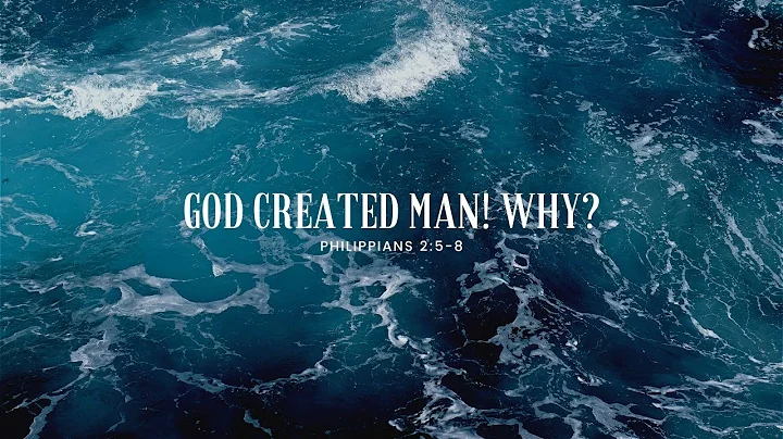 God Created Man! Why? (Philippians 2:5-8) - Charle...