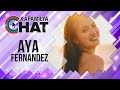 Aya Fernandez | Kapamilya Chat
