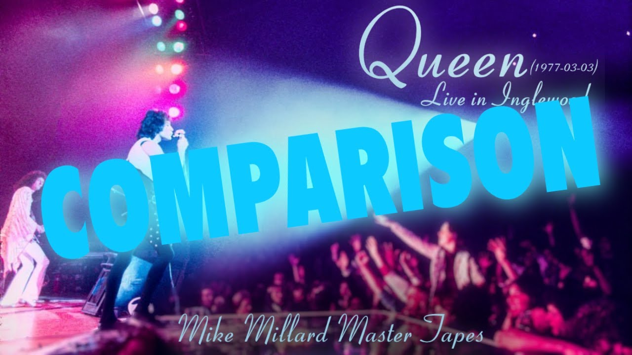 Queen Live in Inglewood (March 3rd, 1977) Remaster COMPARISON YouTube