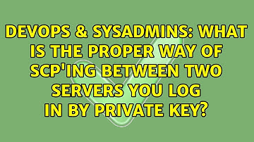 What is the proper way of scp