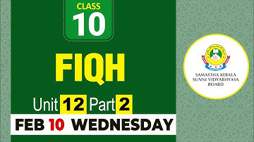 CLASS- 10 FIQH UNIT- 12 PART- 2 (10-02-2021)