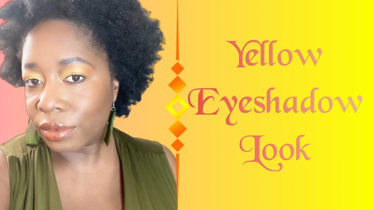 Creating a yellow eyeshadow look | dark skin makeup