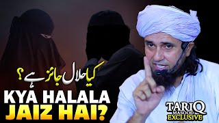 Kya Halala Jaiz Hai? | Mufti Tariq Masood