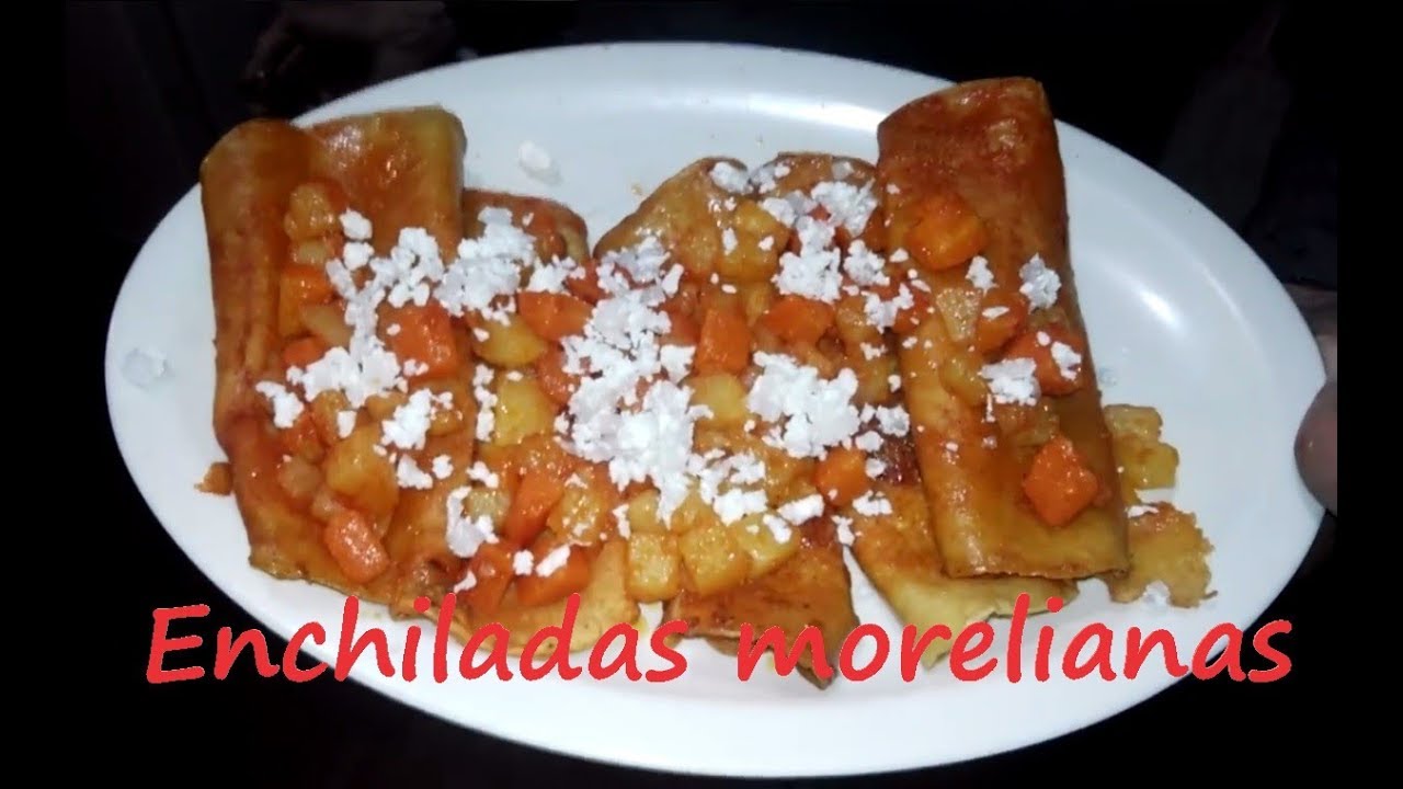 Enchiladas Enchiladas morelianas YouTube