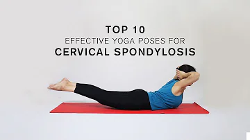 Top 10 Effective Yoga Poses for Cervical Spondylosis