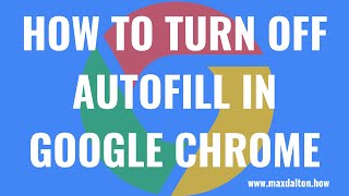 how to turn off autofill in google chrome