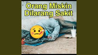 Download Lagu Orang Miskin Dilarang Sakit MP3 Download Lagu Orang Miskin Dilarang Sakit MP3
