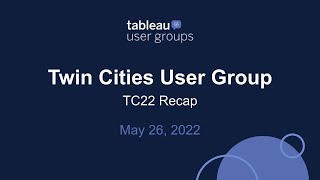Twin Cities Tableau User Group - May 26, 2022