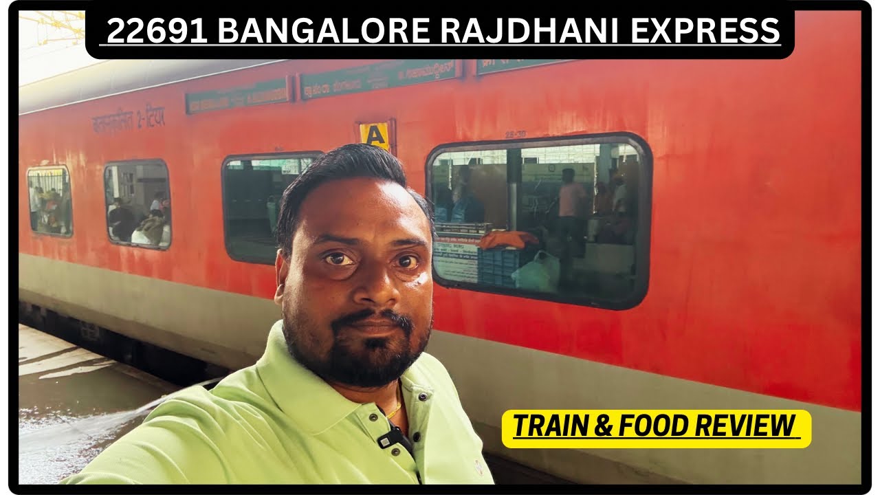 22691 BANGALORE HAZRAT NIZAMUDIN RAJDHANI EXPRESS Train & Food Review # ...
