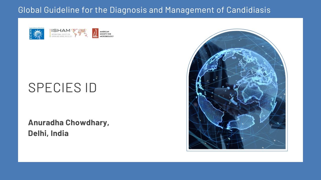 Global Guideline for the Diagnosis and Management of Candidiasis: Species ID