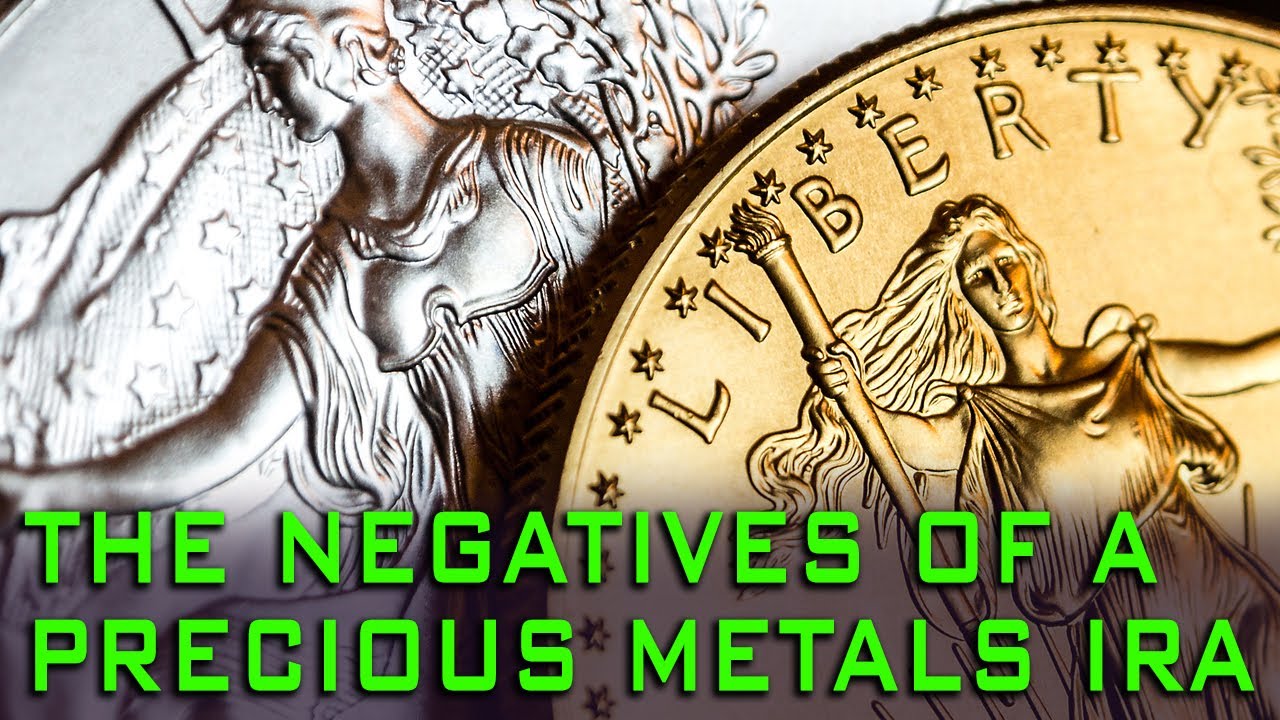 Negatives Of Precious Metals IRAs