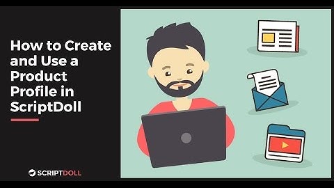How to Create and Use a Product Profile in ScriptDoll