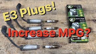 Do E3 Spark Plugs Increase Gas Mileage We’ll find out!