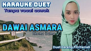 DAWAI ASMARA~RHOMA IRAMA~KARAUKE DUET~TANPA VOCAL COWOK