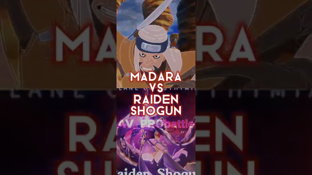 |madara vs raiden shogun|battle|EDIT| 