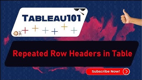 [TABLEAU] Repeated Row Headers in Table